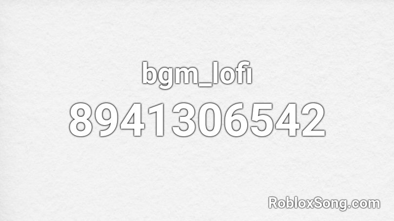 bgm_lofi Roblox ID