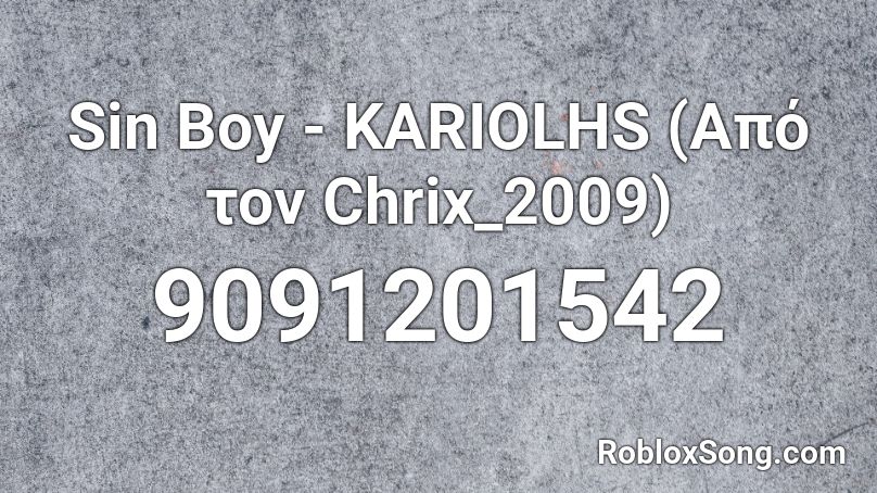 Sin Boy - KARIOLHS (Από τον Chrix_2009) Roblox ID