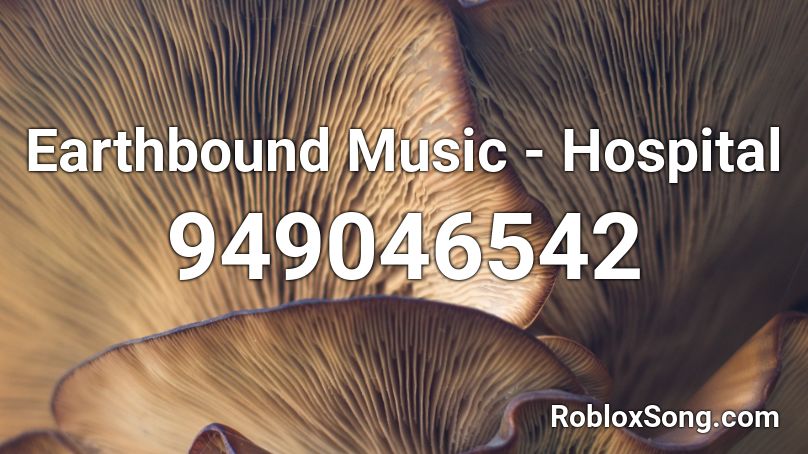 Earthbound Music - Hospital Roblox ID