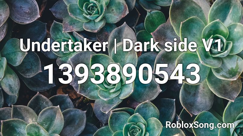 Undertaker | Dark side V1 Roblox ID