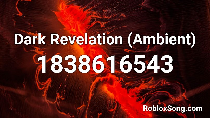 Dark Revelation (Ambient) Roblox ID