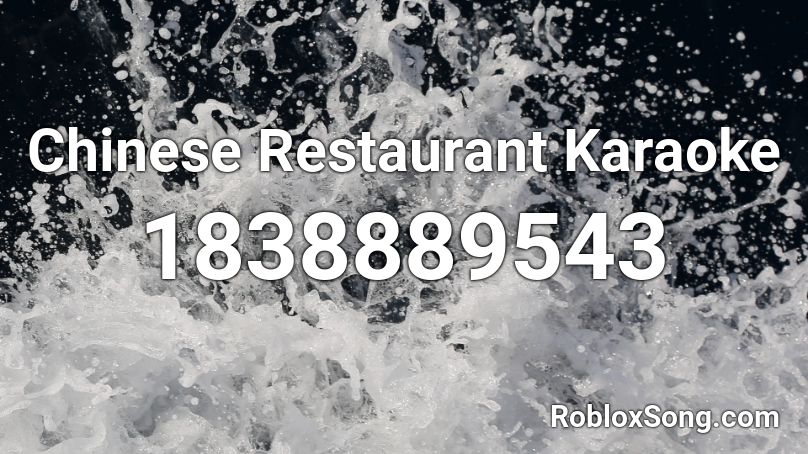 Chinese Restaurant Karaoke Roblox ID