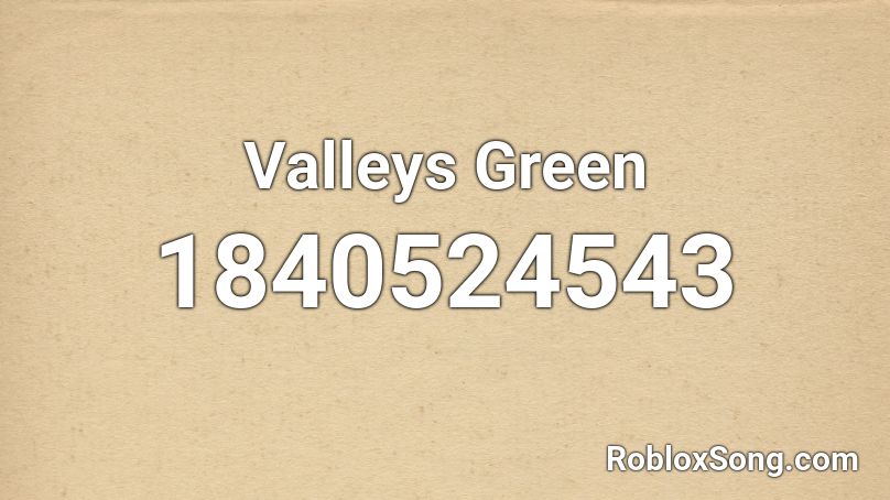 Valleys Green Roblox ID