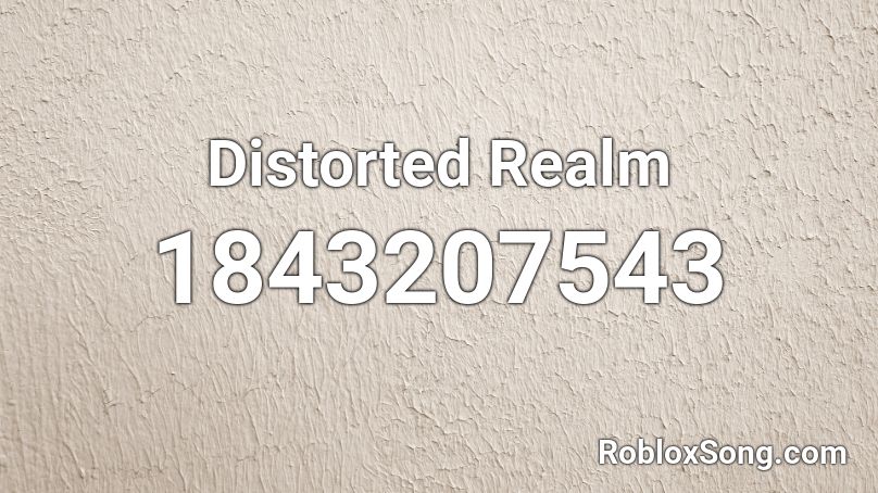 Distorted Realm Roblox ID