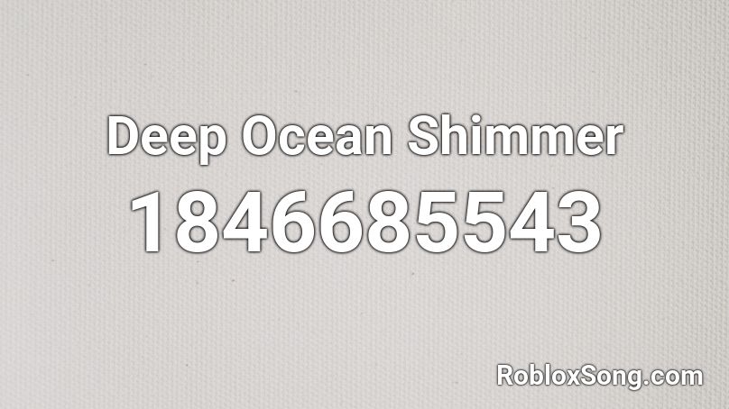 Deep Ocean Shimmer Roblox ID
