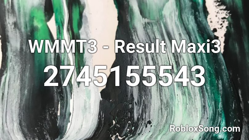 WMMT3 - Result Maxi3 Roblox ID