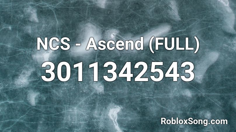 NCS - Ascend (FULL) Roblox ID
