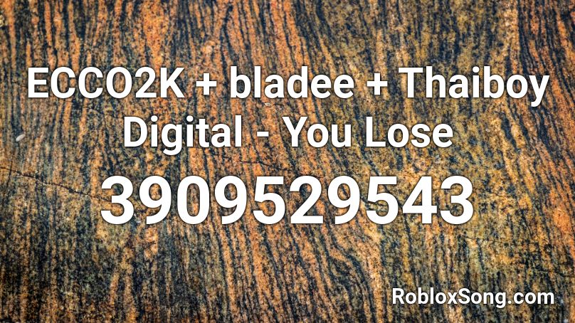ECCO2K + bladee + Thaiboy Digital - You Lose Roblox ID
