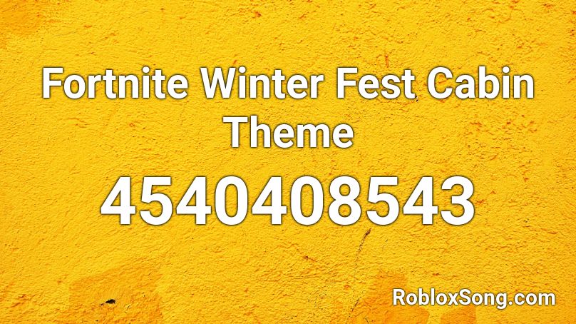Fortnite Winter Fest Cabin Theme Roblox ID
