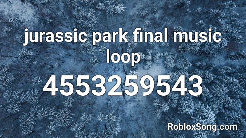 Jurassic Park Final Music Loop Roblox Id Roblox Music Codes - what are those jurassic park roblox id