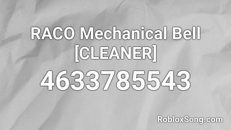 RACO Mechanical Bell [CLEANER] Roblox ID