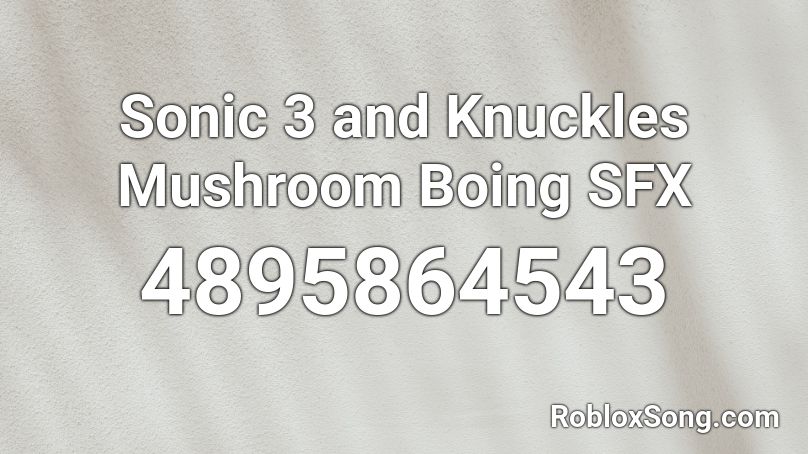 Sonic 3 and Knuckles Mushroom Boing SFX Roblox ID