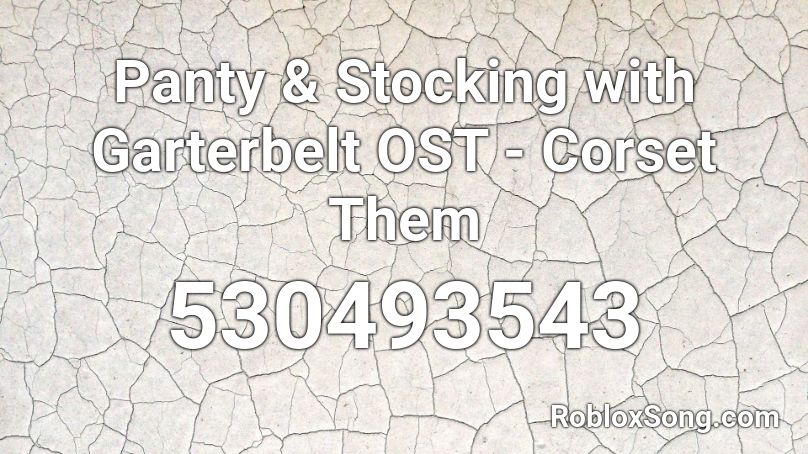 Panty & Stocking with Garterbelt OST - Corset Them Roblox ID