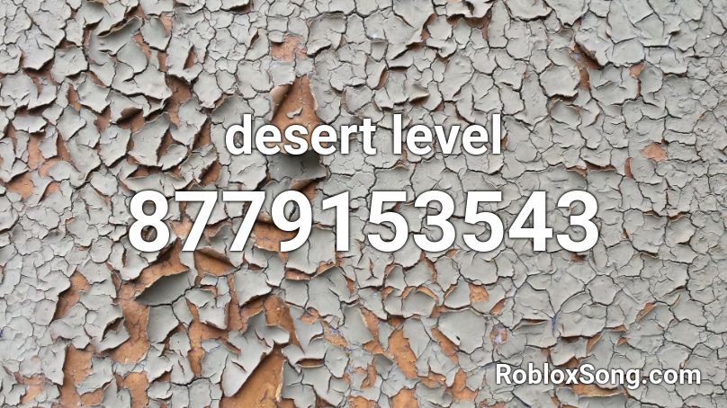 desert level Roblox ID