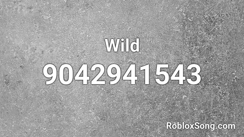 Wild Roblox ID