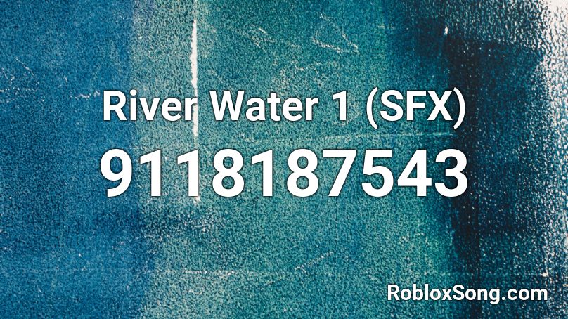 River Water 1 (SFX) Roblox ID