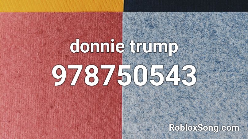 donnie trump Roblox ID