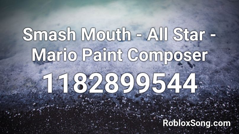 Smash Mouth All Star Mario Paint Composer Roblox Id Roblox Music Codes - roblox music composer