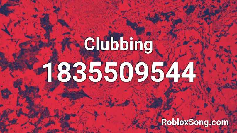 Clubbing Roblox ID