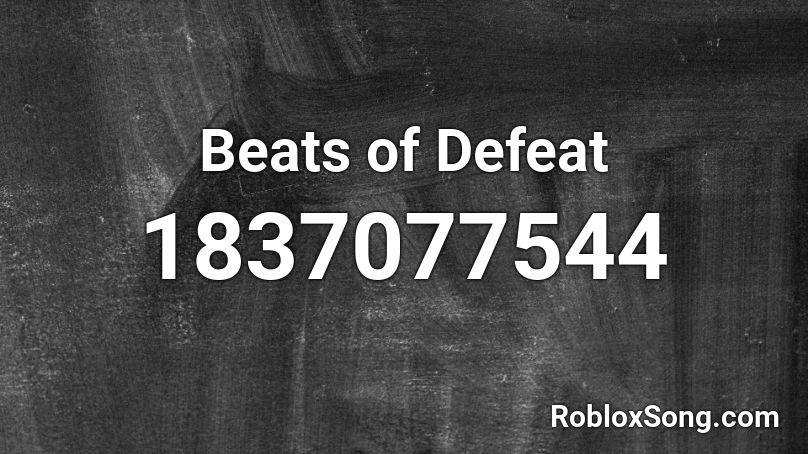 Beats of Defeat Roblox ID