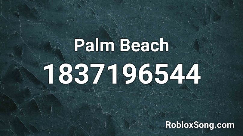 Palm Beach Roblox ID