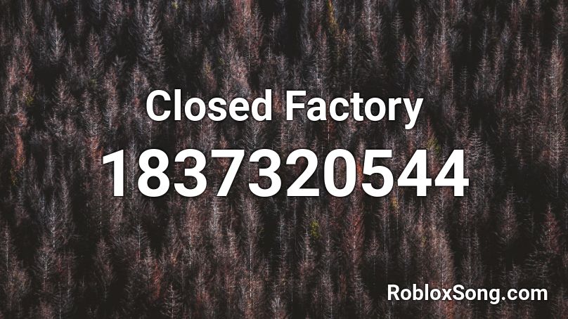 Closed Factory Roblox ID