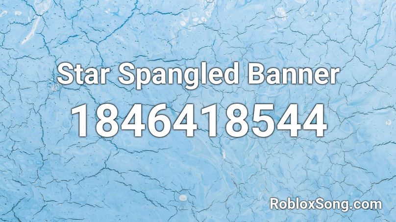 Star Spangled Banner Roblox Id Roblox Music Codes - the star spangled banner roblox id