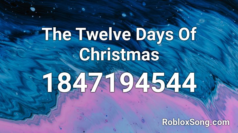 The Twelve Days Of Christmas Roblox ID