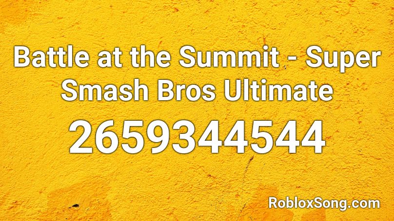 Battle at the Summit - Super Smash Bros Ultimate Roblox ID