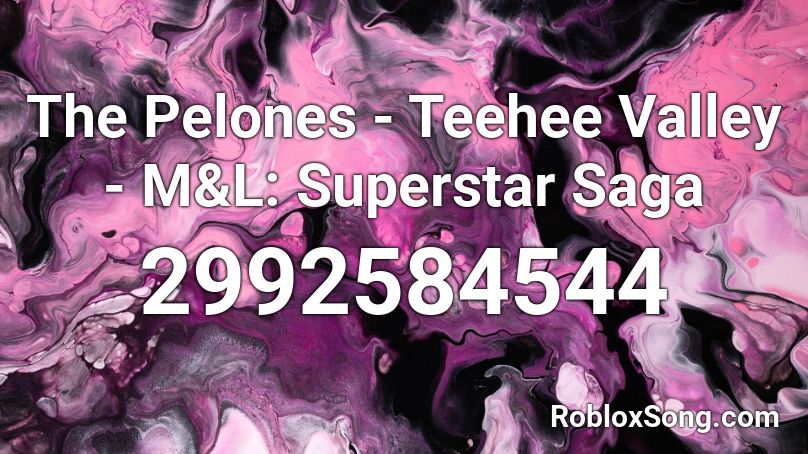 The Pelones - Teehee Valley - M&L: Superstar Saga Roblox ID
