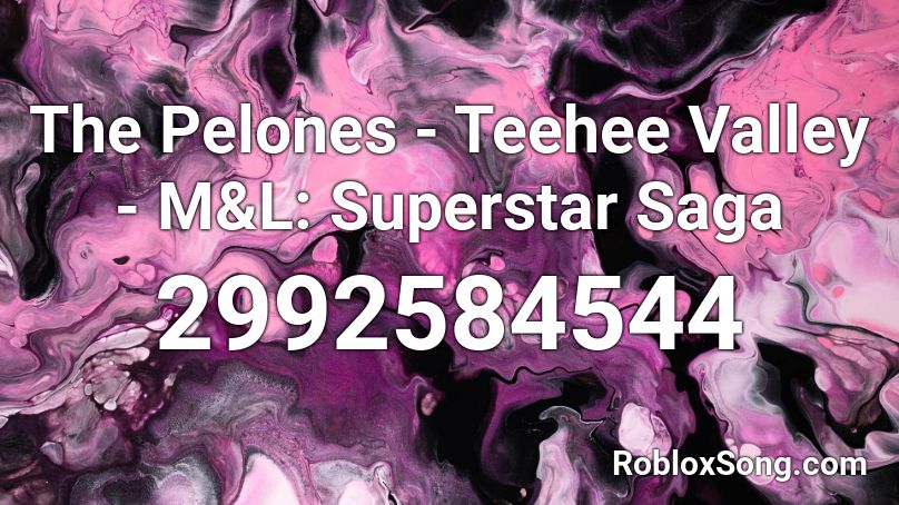 The Pelones Teehee Valley M L Superstar Saga Roblox Id Roblox Music Codes - b lasagna t series diss track clean roblox id