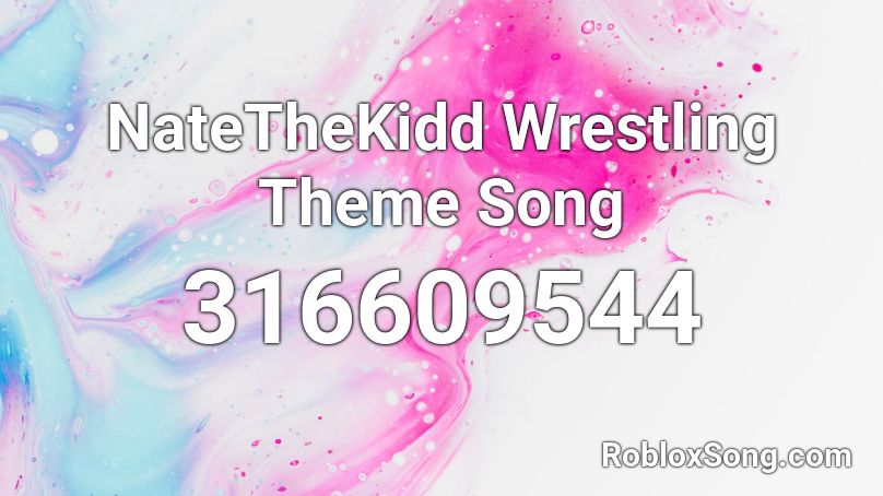 NateTheKidd Wrestling Theme Song Roblox ID