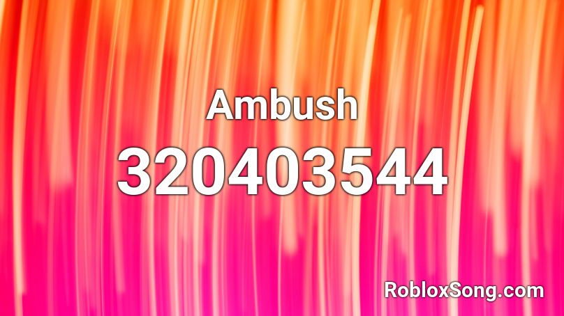 53+ Ambush Roblox Song IDs/Codes 