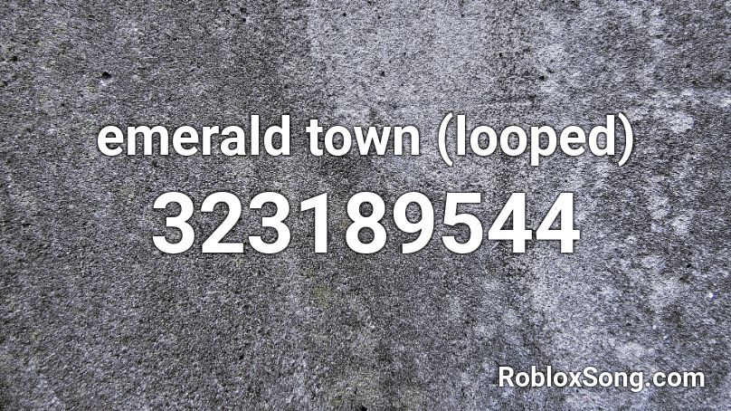 emerald town (looped) Roblox ID