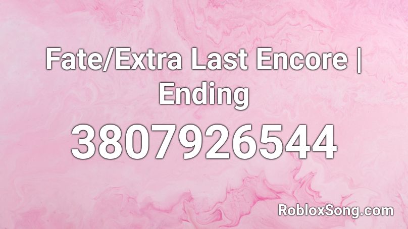 Fate/Extra Last Encore | Ending  Roblox ID