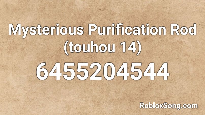 Mysterious Purification Rod (touhou 14) Roblox ID
