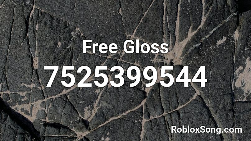 Free Gloss Roblox ID