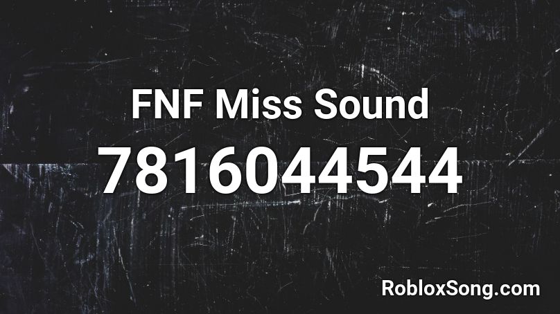 FNF Miss Sound Roblox ID