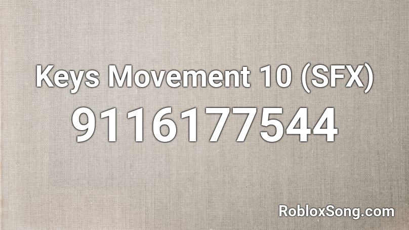 Keys Movement 10 (SFX) Roblox ID