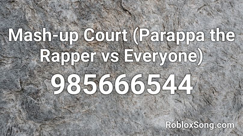 Mash-up Court (Parappa the Rapper vs Everyone) Roblox ID