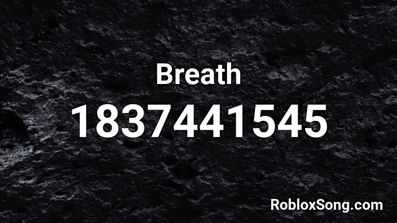 Breath Roblox ID