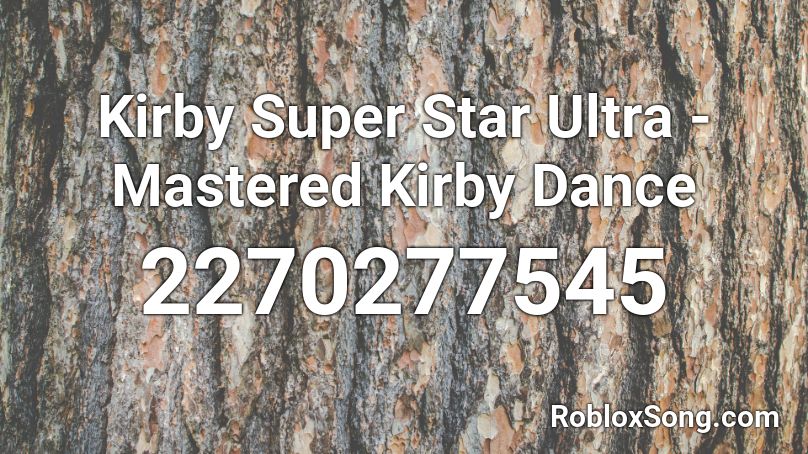 Kirby Super Star Ultra - Mastered Kirby Dance Roblox ID