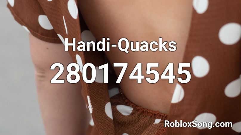 Handi-Quacks Roblox ID