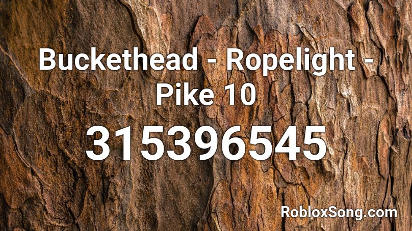 Buckethead - Ropelight - Pike 10 Roblox ID