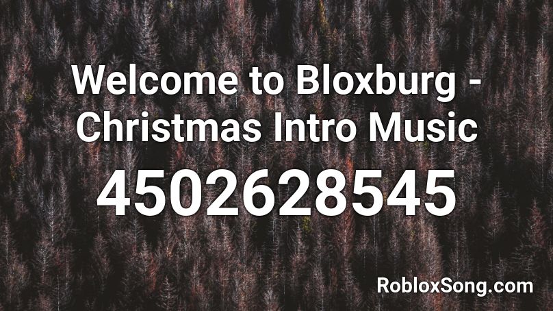 Welcome to Bloxburg - Christmas Intro Music Roblox ID