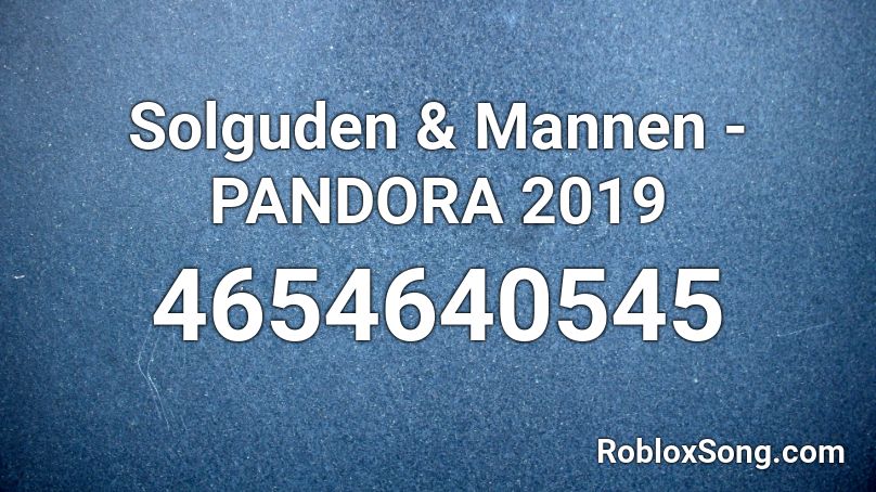 Solguden & Mannen - PANDORA 2019 Roblox ID