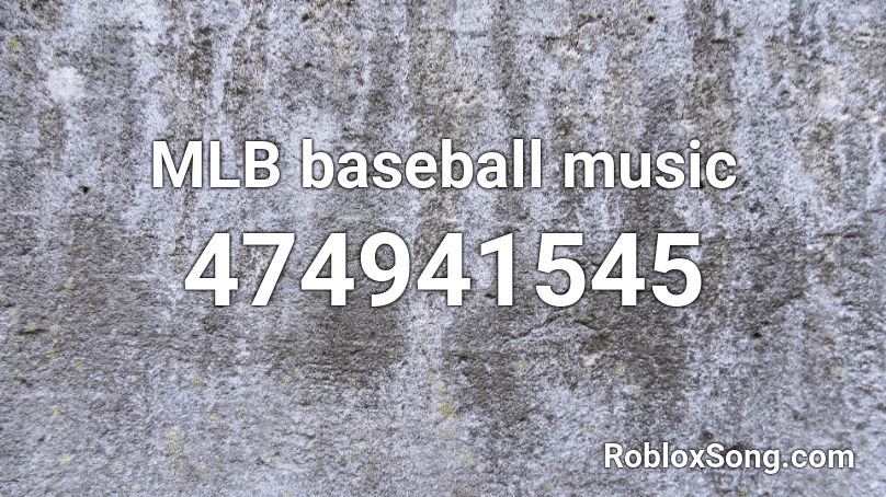 MLB baseball music Roblox ID