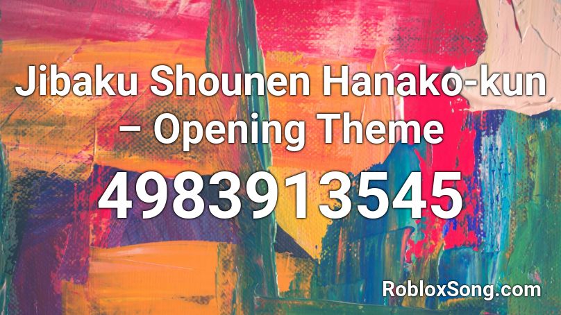 Jibaku Shounen Hanako-kun – Opening Theme Roblox ID