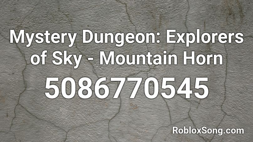Mystery Dungeon: Explorers of Sky - Mountain Horn Roblox ID
