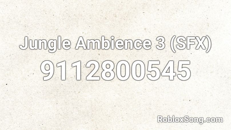 Jungle Ambience 3 (SFX) Roblox ID